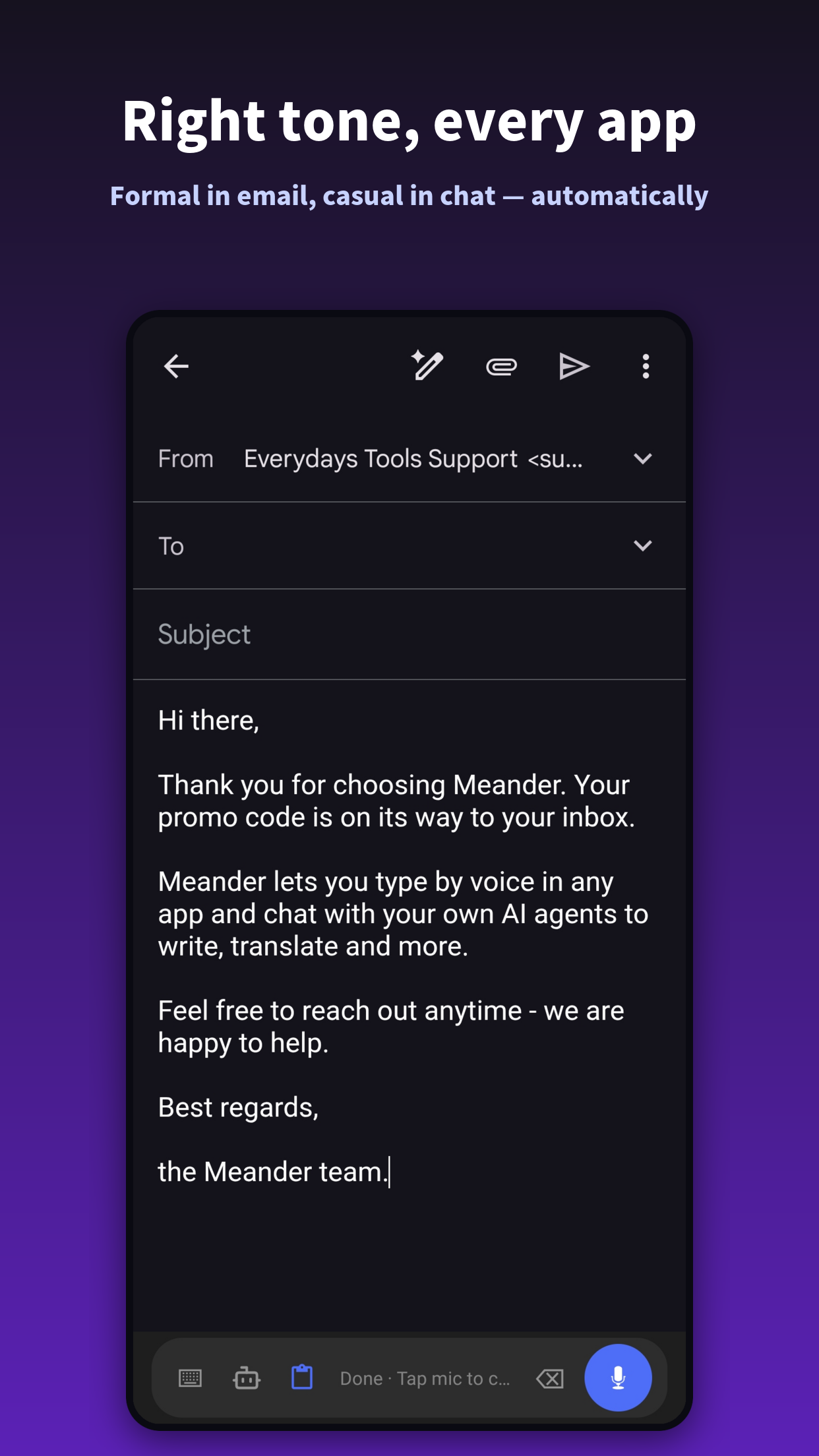 Right tone, every app — formal in email, casual in chat